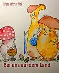 E-Book (epub) Bei uns auf dem Land von Regina Meier Zu Verl