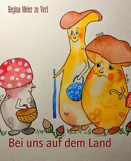 E-Book (epub) Bei uns auf dem Land von Regina Meier Zu Verl