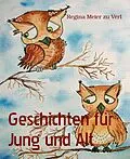 E-Book (epub) Geschichten für Jung und Alt von Regina Meier Zu Verl