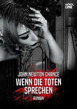 E-Book (epub) WENN DIE TOTEN SPRECHEN von John Newton Chance