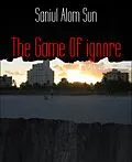 E-Book (epub) The Game Of ignore von Saniul Alom Sun