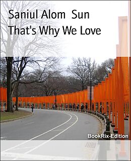 E-Book (epub) That's Why We Love von Saniul Alom Sun