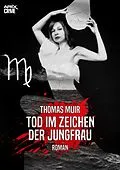 E-Book (epub) TOD IM ZEICHEN DER JUNGFRAU von Thomas Muir