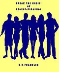 E-Book (epub) BREAK THE HABIT OF PEOPLE-PLEASING von Franklin S. R.