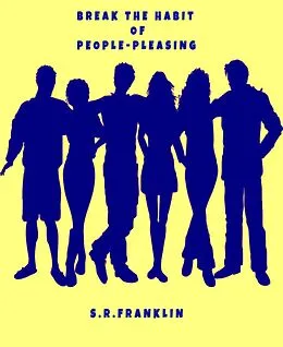 E-Book (epub) BREAK THE HABIT OF PEOPLE-PLEASING von Franklin S. R.