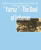 E-Book (epub) ' Fairuz ' - The Soul of Lebanon von Abdullah Al Imran, Md Azimul Islam Sheblu, Md Solaiman