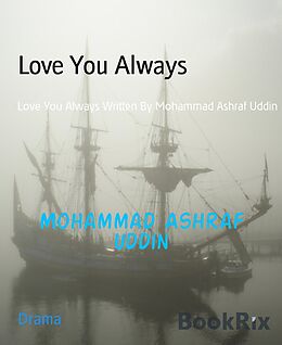 eBook (epub) Love You Always de Mohammad Ashraf Uddin
