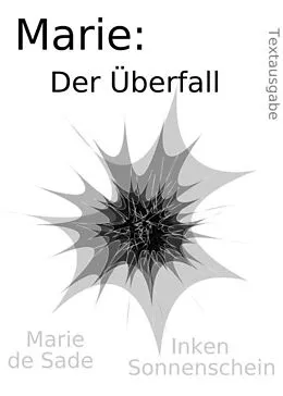 E-Book (epub) Marie: Der Überfall von Marie de Sade, Inken Sonnenschein