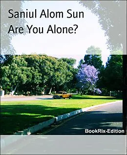 E-Book (epub) Are You Alone? von Saniul Alom Sun