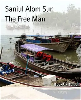 E-Book (epub) The Free Man von Saniul Alom Sun