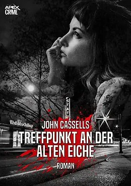 E-Book (epub) TREFFPUNKT AN DER ALTEN EICHE von John Cassells
