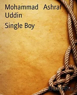 E-Book (epub) Single Boy von Mohammad Ashraf Uddin