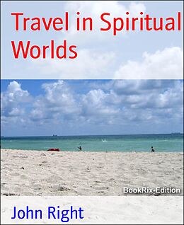 eBook (epub) Travel in Spiritual Worlds de John Right