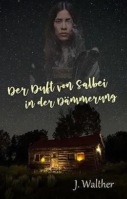 E-Book (epub) Der Duft von Salbei in der Dämmerung von J. Walther