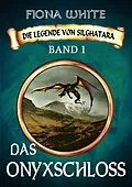 E-Book (epub) Die Legende von Silghatara von Fiona White