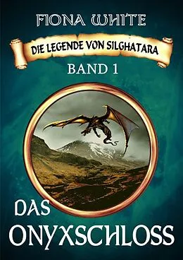 E-Book (epub) Die Legende von Silghatara von Fiona White