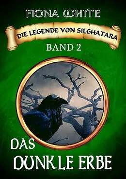 E-Book (epub) Die Legende von Silghatara von Fiona White