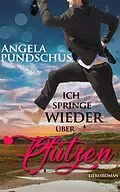 E-Book (epub) Ich springe wieder über Pfützen von Angela Pundschus