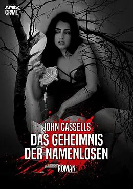 E-Book (epub) DAS GEHEIMNIS DER NAMENLOSEN von John Cassells