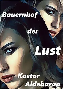 E-Book (epub) Bauernhof der Lust von Kastor Aldebaran