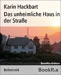 E-Book (epub) Das unheimliche Haus in der Straße von Karin Hackbart
