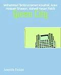 E-Book (epub) Green City von Mohammad Tanbiruzzaman Koushal, Mahedi Hasan Rakib, Aravi Hossain Shawon