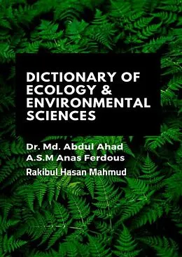 E-Book (epub) Dictionary Of Ecology & Environmental Sciences von Rakibul Hasan Mahmud, A S M Anas Ferdous, Md Abdul Ahad