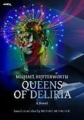 E-Book (epub) QUEENS OF DELIRIA von Michael Butterworth