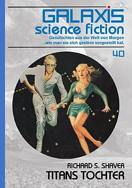 E-Book (epub) GALAXIS SCIENCE FICTION, Band 40: TITANS TOCHTER von Richard S. Shaver