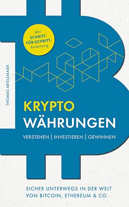 E-Book (epub) Kryptowährungen Verstehen | Investieren | Gewinnen von Thomas Artelsmair