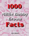 E-Book (epub) 1000 Millie Bobby Brown Facts von Mera Wolfe