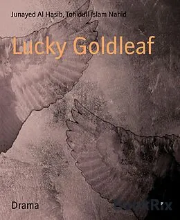 E-Book (epub) Lucky Goldleaf von Junayed Al Hasib, Tohidull Islam Nahid