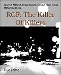 E-Book (epub) RCF: The Killer Of Killers von Imtiaz Ahmed, Junayed Al Hasib, Mohammad Fabu