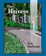 E-Book (epub) The Heiress von Eric Hoffman