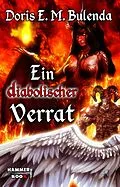 E-Book (epub) Ein diabolischer Verrat von Markus Kastenholz, Doris E. M. Bulenda, Azrael Ap Cwanderay