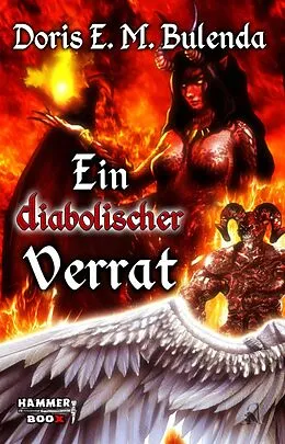 E-Book (epub) Ein diabolischer Verrat von Markus Kastenholz, Doris E. M. Bulenda, Azrael Ap Cwanderay
