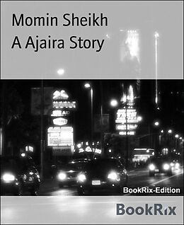 E-Book (epub) A Ajaira Story von Momin Sheikh