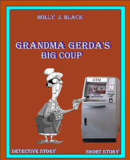 E-Book (epub) Grandma Gerda's big coup von Holly J. Black