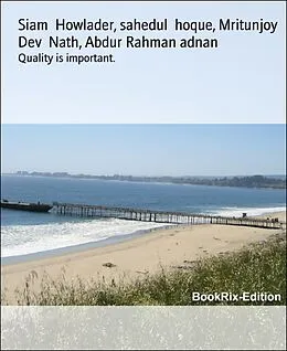 E-Book (epub) Quality is important. von Siam Howlader, Sahedul Hoque, Mritunjoy Dev Nath