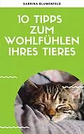 E-Book (epub) 10 Tipps zum Wohlfühlen Ihres Tieres von Andre Kramer
