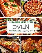 eBook (epub) 50 Low-Sugar Meals for the Oven de Mattis Lundqvist