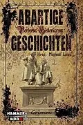 E-Book (epub) Abartige Geschichten - Grimm von Markus Lawo, Markus Kastenholz, Ralf Kor