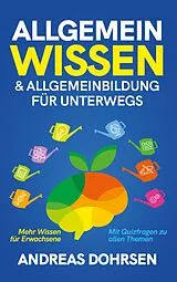 E-Book (epub) Allgemeinwissen & Allgemeinbildung für unterwegs von Andreas Dohrsen
