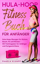 E-Book (epub) Hula-Hoop Fitness Buch für Anfänger von Pamela Klumpp