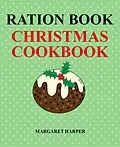 E-Book (epub) Ration Book Christmas Cookbook von Margaret Harper