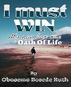 eBook (epub) I Must Win de Obasemo Bosede Ruth