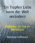 E-Book (epub) Ein Tropfen Liebe kann die Welt verändern von Reinhold Hoffmann
