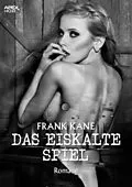 E-Book (epub) DAS EISKALTE SPIEL von Frank Kane