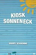E-Book (epub) Kiosk Sonneneck von Bärbel Schoening