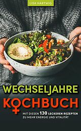E-Book (epub) Wechseljahre Kochbuch von Lisa Hartwig